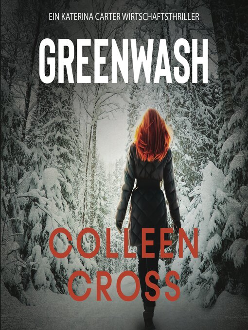 Title details for Greenwash--Ein Katerina Carter Wirtschaftsthriller by Colleen Cross - Available